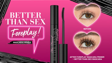 Too Faced - Better Than Sex Foreplay Mascara Primer | Pitch Black